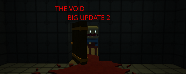 The void [NEW UPDATE]