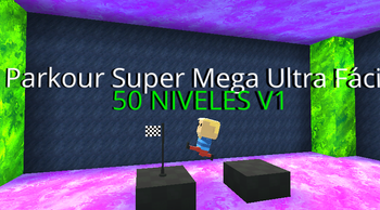 ▷Parkour Super Mega Ultra Fácil◁║50 Niveles║
