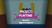 Steam :: Project Playtime :: Bunzo's Egg-stravaganza Event!