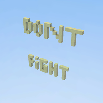 dont fight